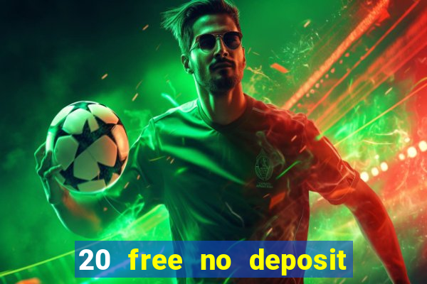 20 free no deposit casino uk 2022