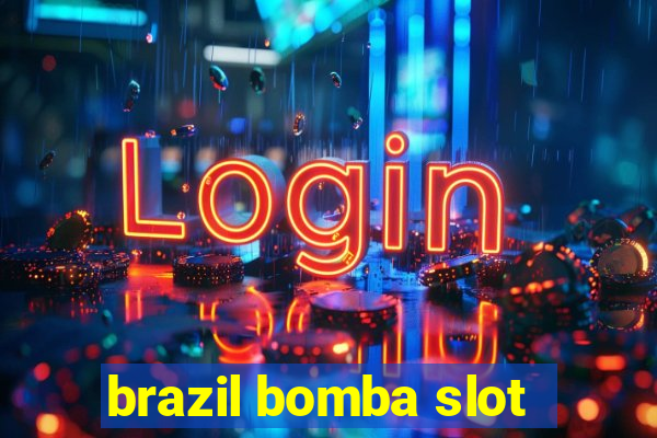 brazil bomba slot