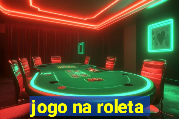 jogo na roleta