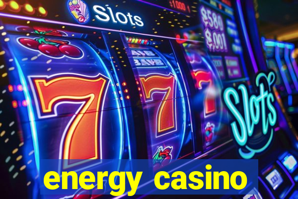 energy casino