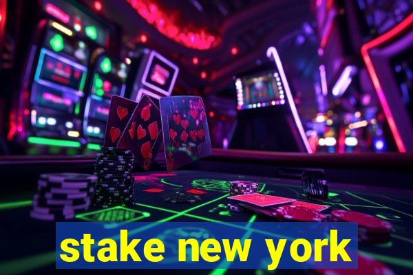 stake new york