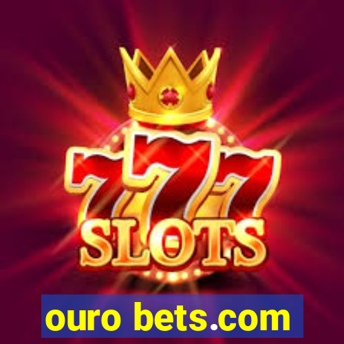 ouro bets.com