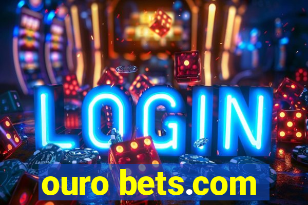 ouro bets.com