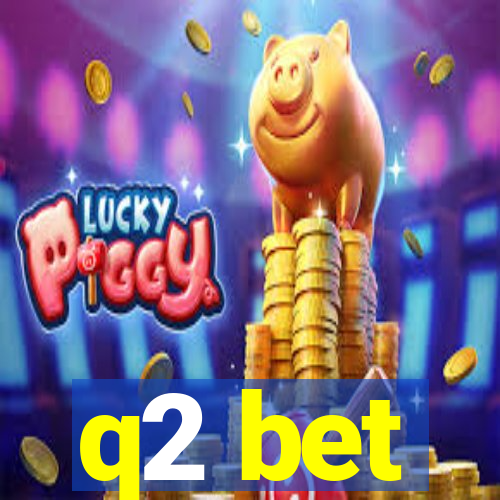 q2 bet