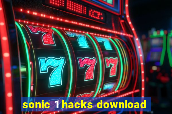 sonic 1 hacks download