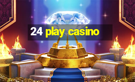 24 play casino