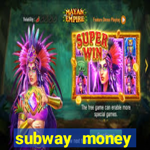 subway money depósito 1 real