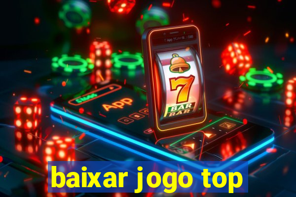 baixar jogo top