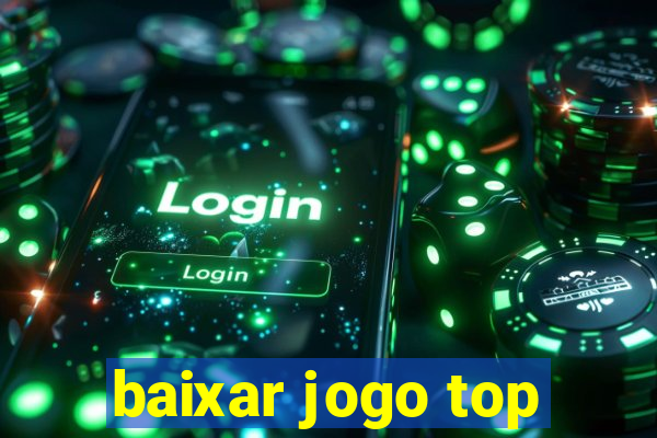 baixar jogo top