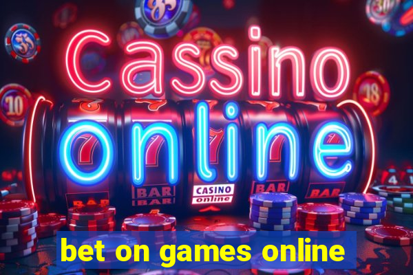 bet on games online