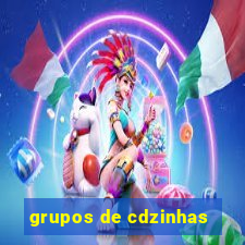 grupos de cdzinhas