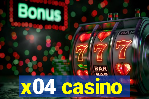 x04 casino