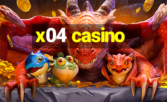 x04 casino