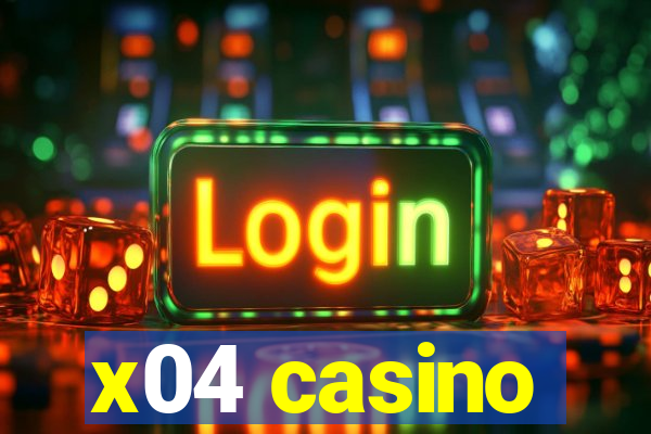 x04 casino