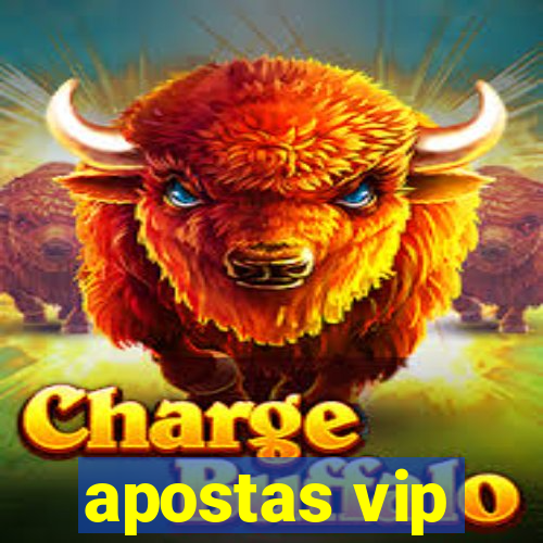 apostas vip