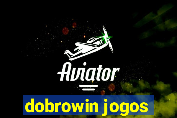 dobrowin jogos