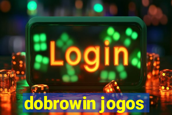 dobrowin jogos