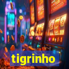 tigrinho