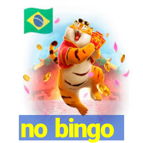 no bingo