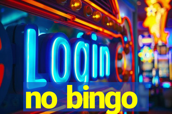 no bingo