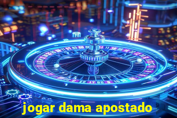 jogar dama apostado