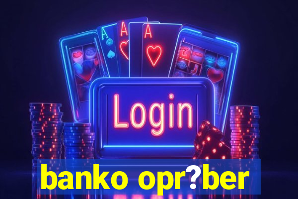 banko opr?ber