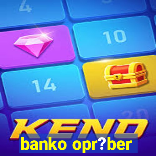 banko opr?ber