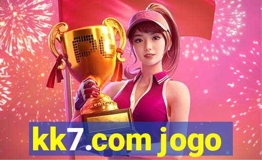 kk7.com jogo