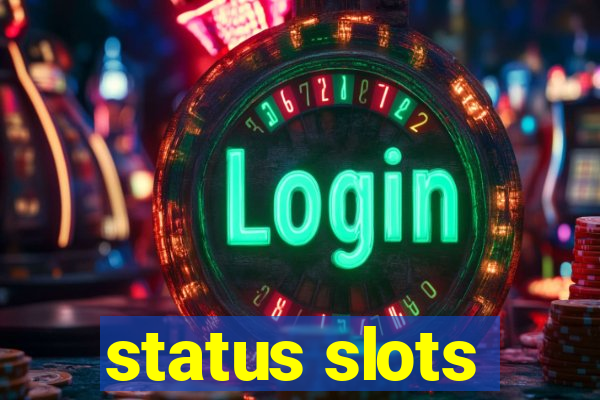 status slots