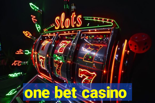 one bet casino