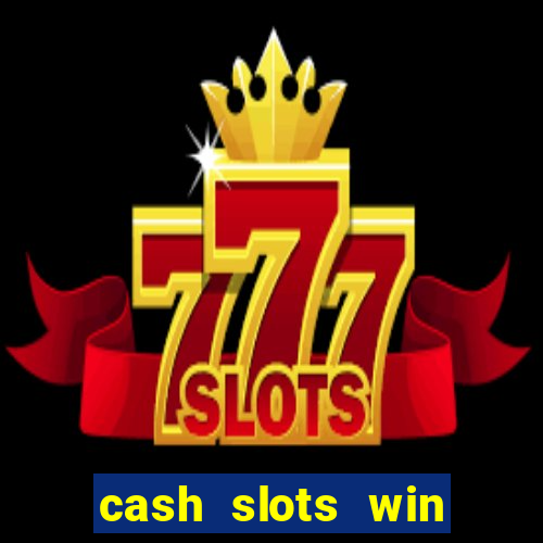 cash slots win real money gcash