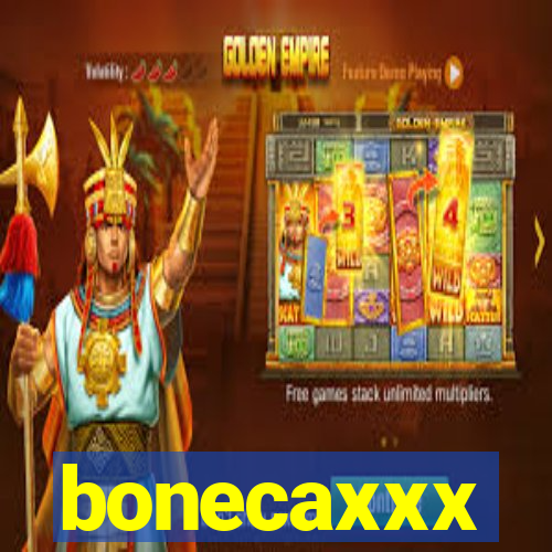 bonecaxxx