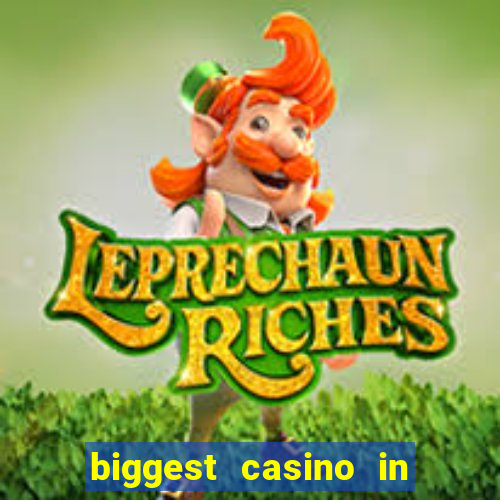 biggest casino in the us