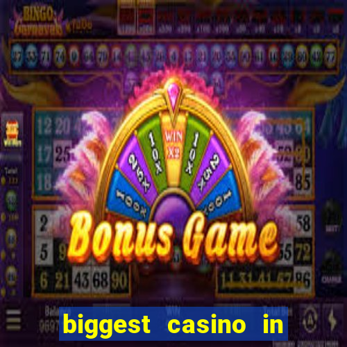 biggest casino in the us