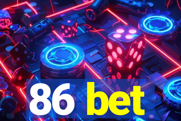 86 bet