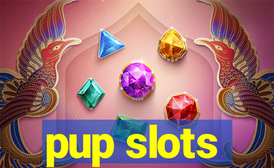 pup slots