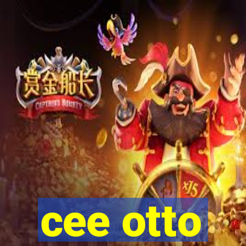 cee otto