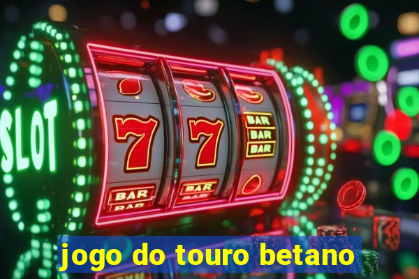 jogo do touro betano