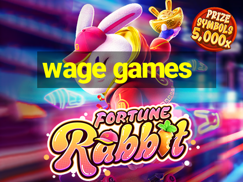 wage games