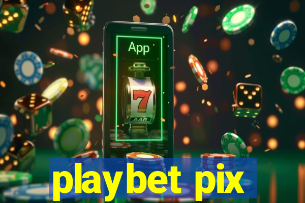 playbet pix