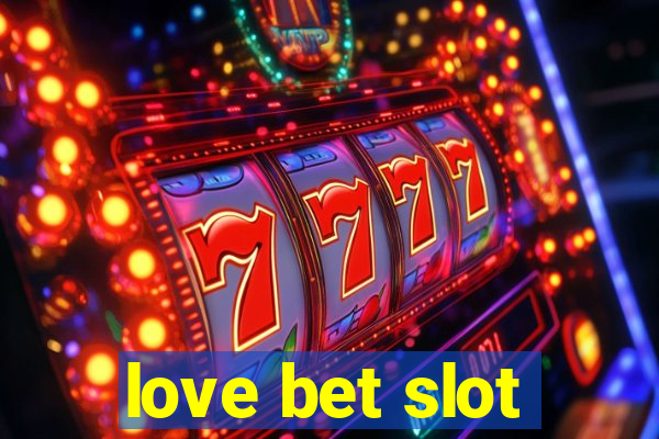 love bet slot