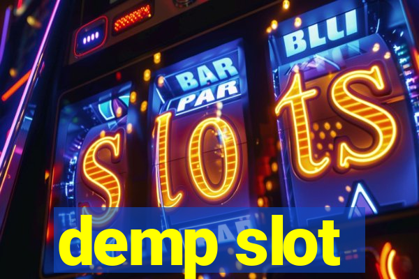 demp slot