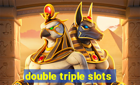 double triple slots