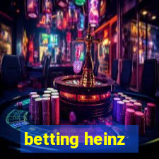 betting heinz