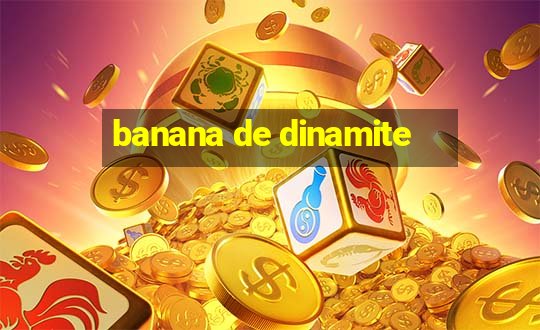 banana de dinamite