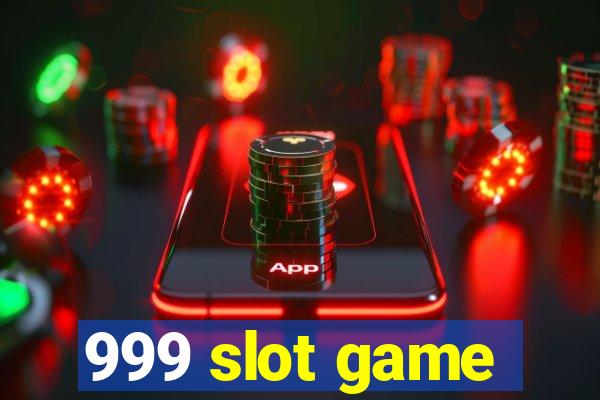 999 slot game