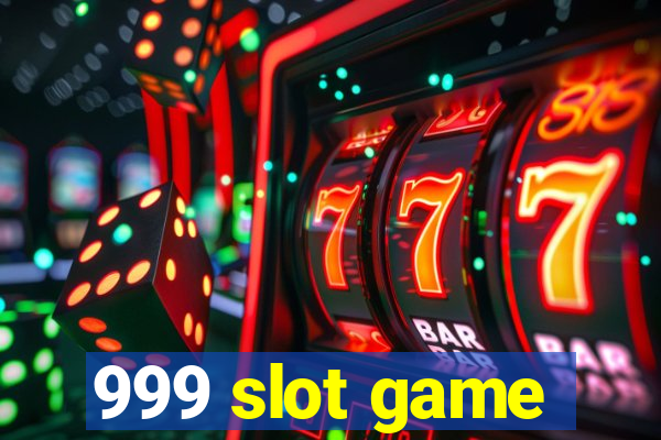 999 slot game