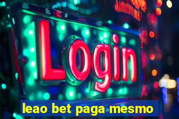 leao bet paga mesmo