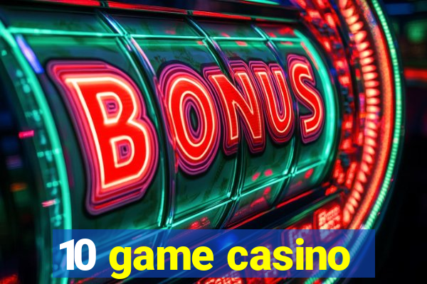 10 game casino