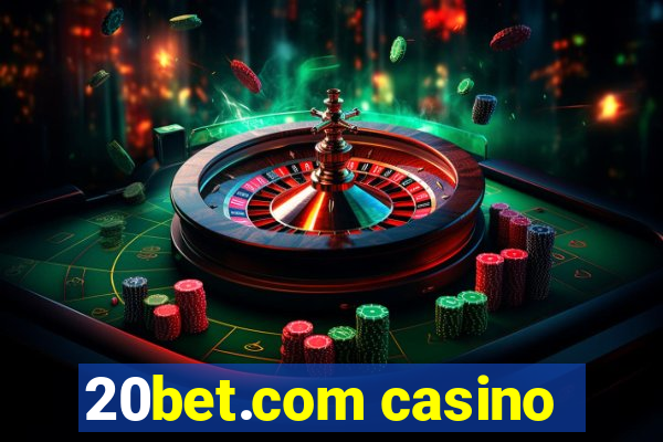 20bet.com casino